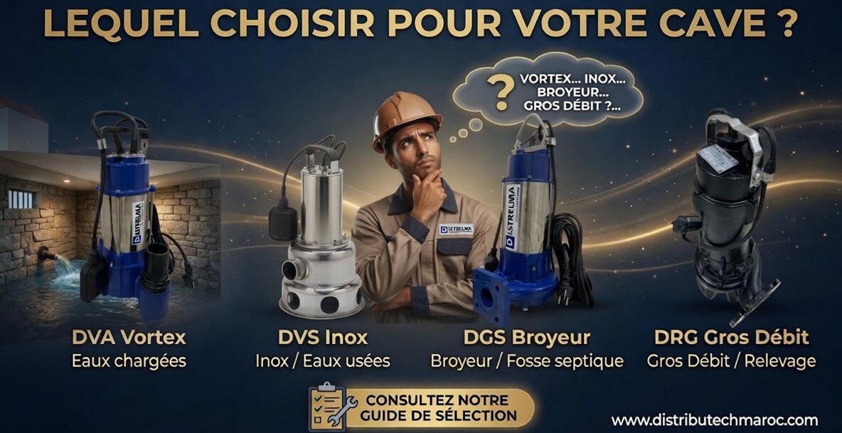 choix de meilleure pompe vide cave inox vortex ou broyeur pour mon besoin de relevage eaux claires usees chargees
